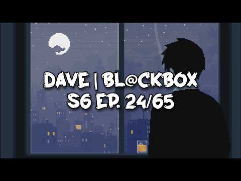 DAVE | BL@CKBOX S6 Ep. 24/65 (Lyrics)