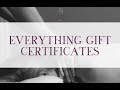 Everything Gift Certificates