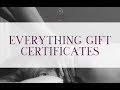 Everything Gift Certificates Everything Gift Certificates