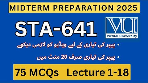 STA641 Midterm Preparation Spring 2025 | 120 Important MCQs Lectures 1-18 | Past Paper Solved MCQs