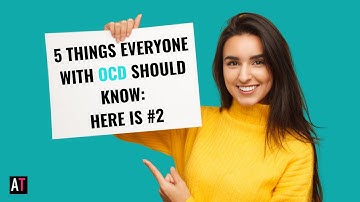 5 Things Everyone with OCD Should Know: Here is #2