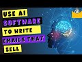 Use AI Software to Write Emails that Sell