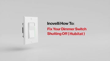 Inovelli How To: Fix Your Dimmer Switch Shutting Off (Hubitat)