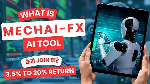 MECHAI.AI क्या है❓HOW TO JOIN MECHAI.AI ‼️3 TO 20% RETURN MONTHLY‼️FOREX PLATFORM ‼️FINSAI GROUP 🚀