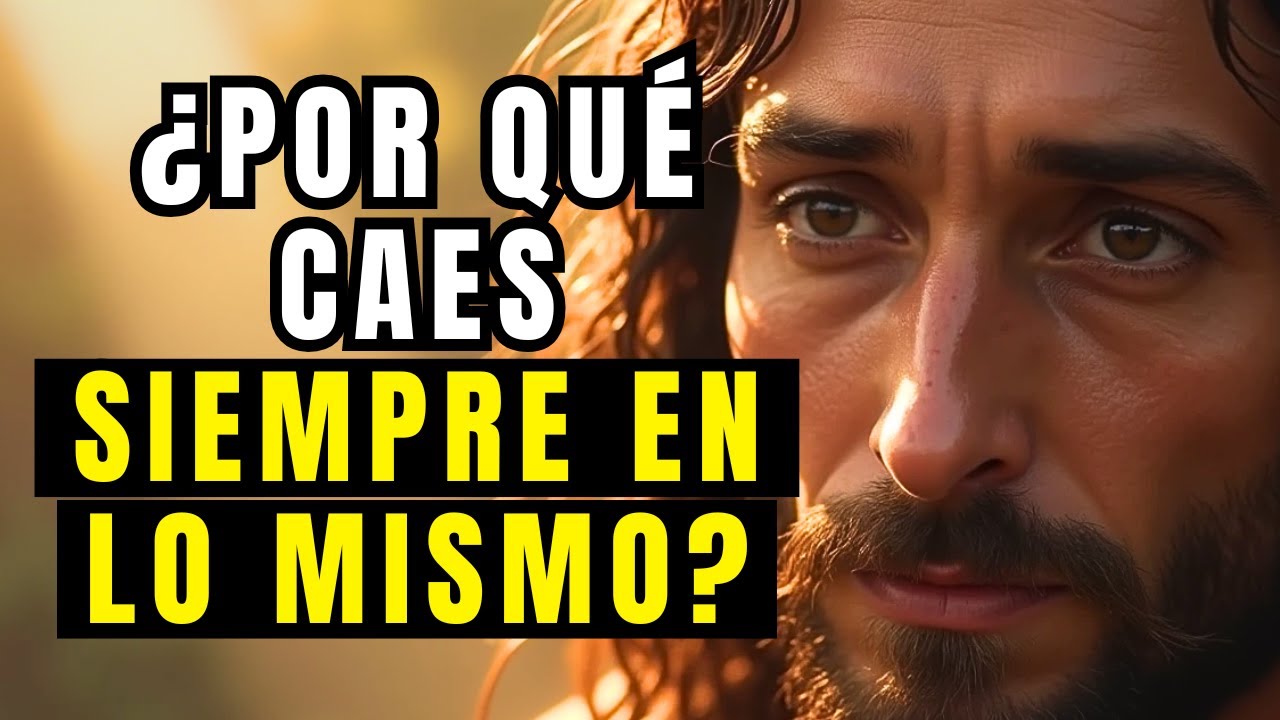 ¿POR QUÉ siempre caes en lo MISMO? DIOS quiere romper ese ciclo