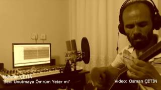 Mehmet ÇETİN | Seni Unutmaya Ömrüm Yeter mi ( Cover )