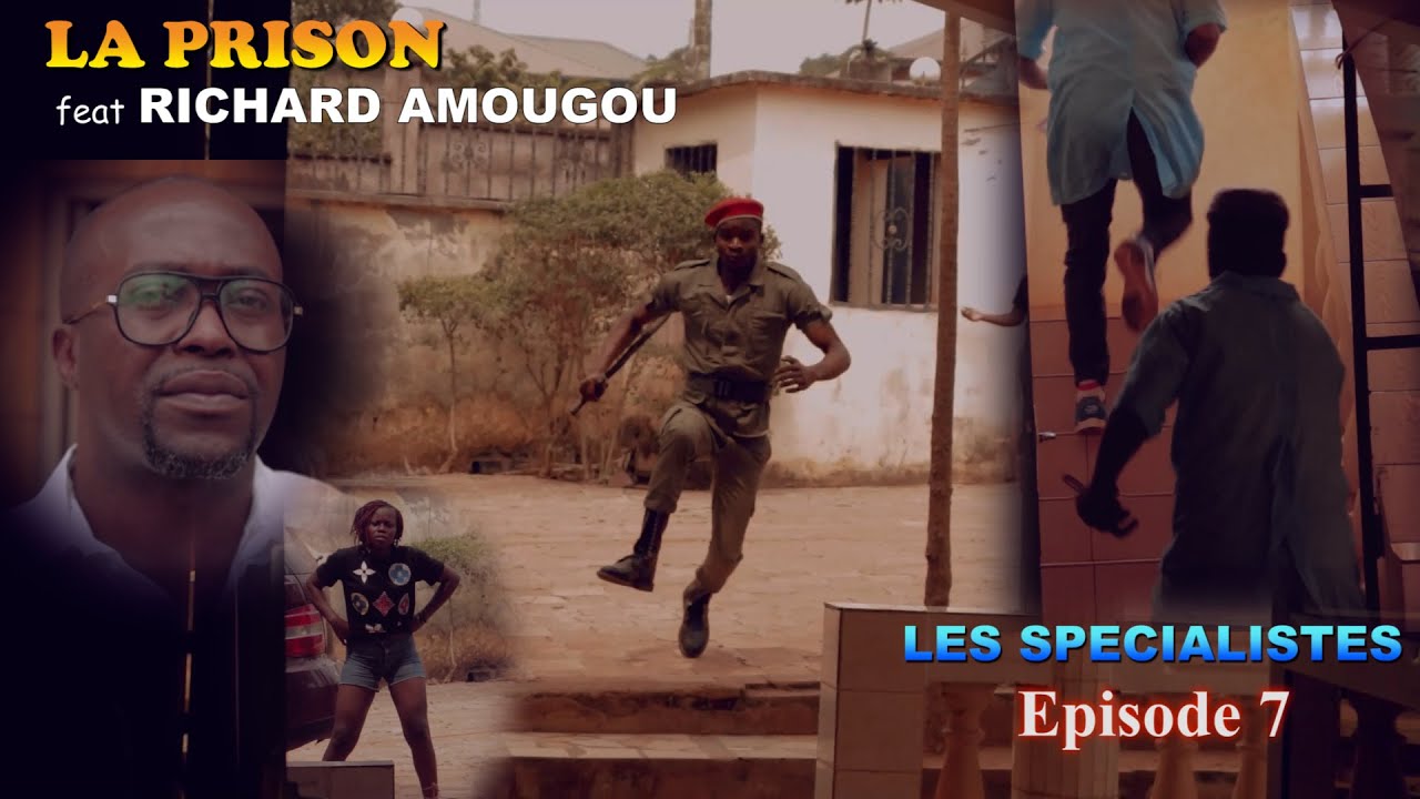 La prison – les rigolards feat RICHARD AMOUGOU dans LES SPECIALISTES épisode 7