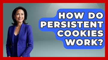 How Do Persistent Cookies Work? - Tech Terms Explained