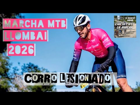 CORRO LESIONADO - MARCHA MTB LLOMBAI 2026