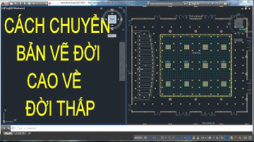 Chuyển File AutoCAD Đời Cao Về AutoCAD  Đời Thấp