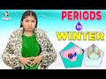 PERIODS vs WINTERS | Teenager Life Hacks | Anaysa