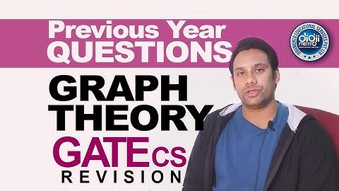 Graph Theory GATE Computer Science CS Previous Year Questions - Revision