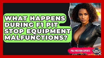What Happens During F1 Pit Stop Equipment Malfunctions? - Pole Position Experts