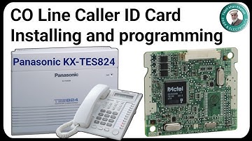 CO line caller ID card Installing | Panasonic kx-Tes824