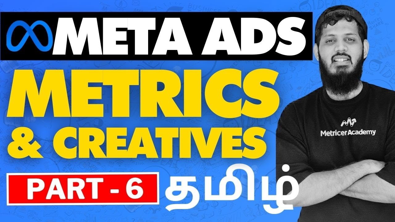 Meta Ads Metrics & Creatives in Tamil | What Really Matters – Part 6