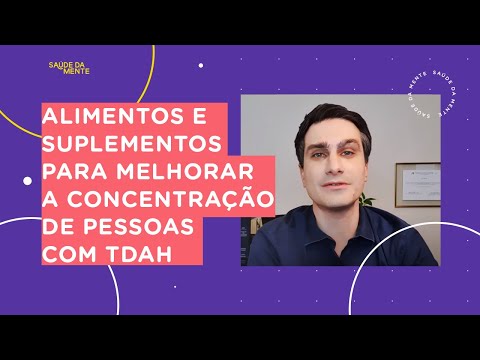 Alimentos e Suplementos para melhorar a CONCENTRAÇÃO de pessoas com TDAH