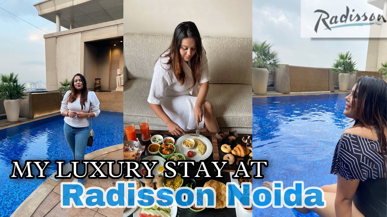 Luxury Stay at Radisson Noida | Breakfast Buffet, Kebab Factory & More