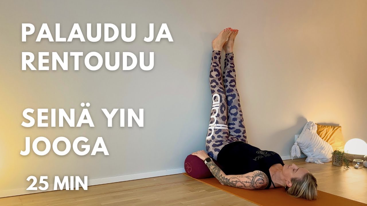 Seinä Yin Jooga - Palautumista Parhaimmillaan - 25 min