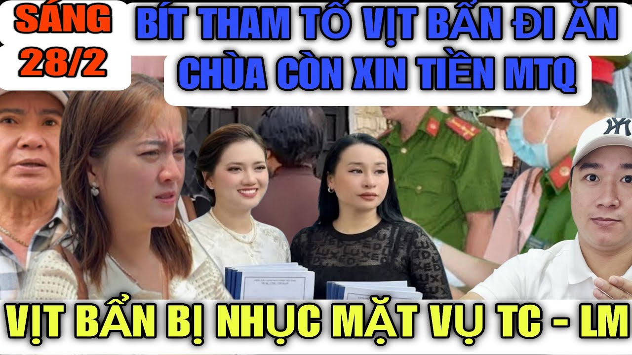 Bít Thâm Tố Vịt Bẩn Đi Ăn Sinh Chùa Không Bỏ Tiền Mà Còn Trục Lợi Tiền Của Nhà Hảo Tâm