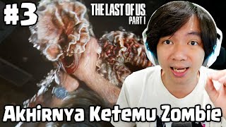 Sekarang Dikepung Zombie - The Last Of Us Part 1 Indonesia #3