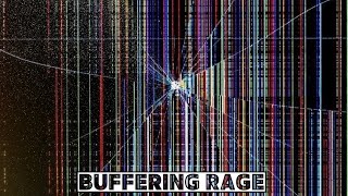 Buffering Rage (Official Music Video)