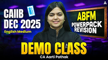 CAIIB Dec 2025 | ABFM Powerpack Revision | Demo Class | CA Aarti Pathak | English Medium