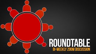 BiWeekly RoundTable - 