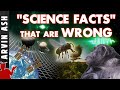 Five science facts that are widely believedbut wrong