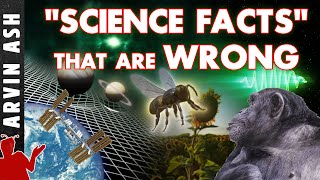 Five Science Facts That Are Widely Believed...but Wrong