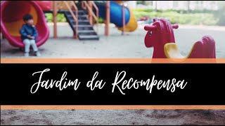 Jardim da Recompensa – o valor da intenção pura no cumprimento da Torá