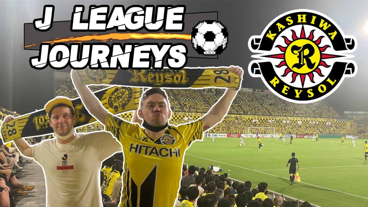 Kashiwa Reysol: STICK IT UP YOUR REYSOL // 柏レイソル：流れが
