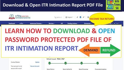 Download ITR Intimation Report | Learn how to Open Password protected Pdf file & View relevant info