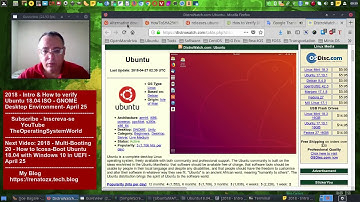 2018 - Intro & How to verify Ubuntu 18.04 ISO - GNOME Desktop Environment - April 27.webm