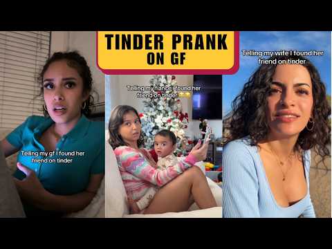 Telling my GF I found her friend on Tinder | Prank on girlfriend