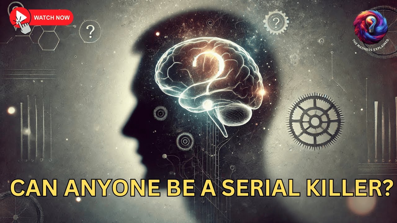 Inside the Mind of a Serial Killer: Unveiling the Dark Psychology