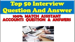 Assistant Accountants Interview Question & Answers