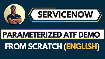 ServiceNow Parameterized ATF Demo In English