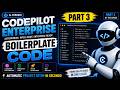 CodePilot Enterprise Boilerplate Code Setup | Part 3 🚀