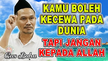 Gus Baha - JANGAN PERNAH KECEWA KEPADA ALLAH | Pengajian #gusbahaterbaru 2025