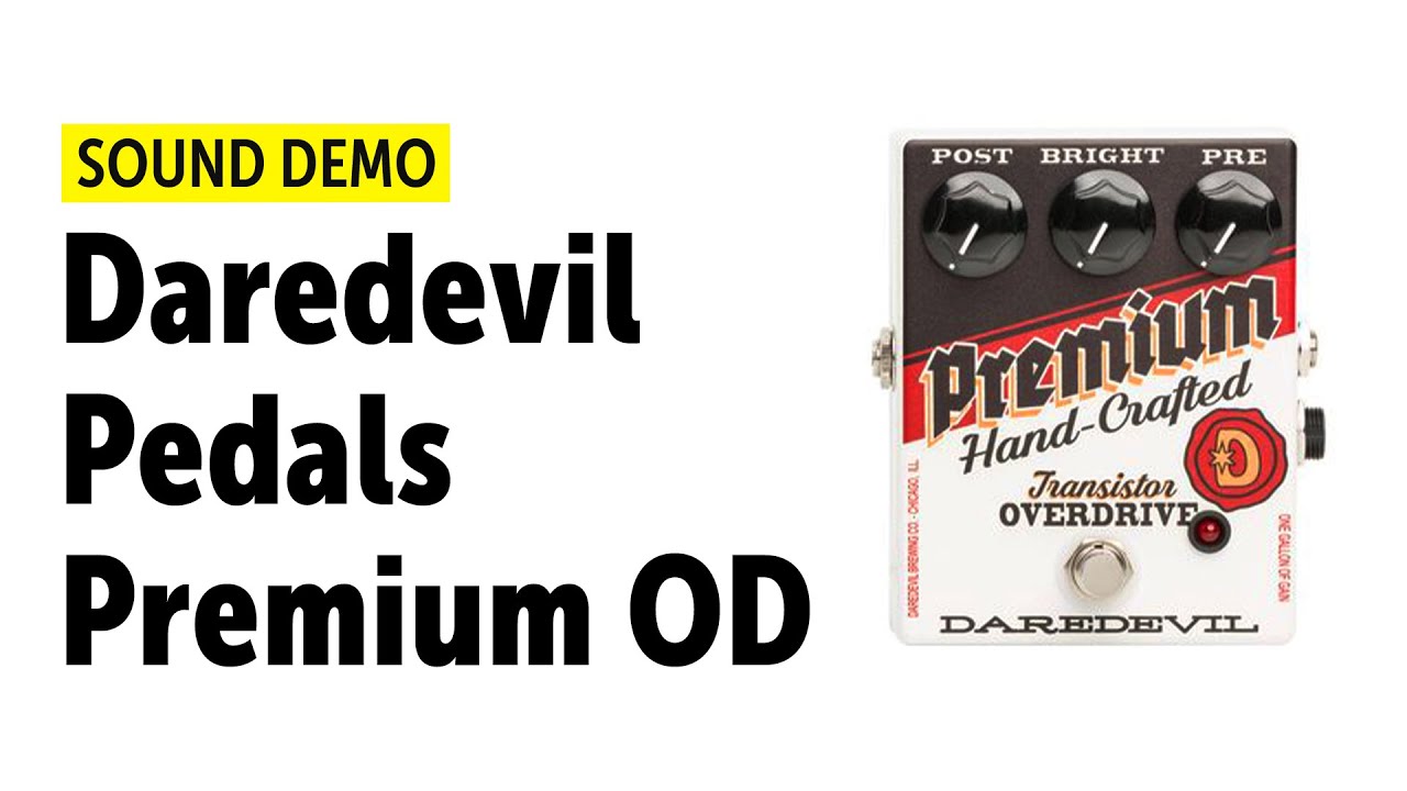 Daredevil Pedals Premium OD Sound Demo (no talking)