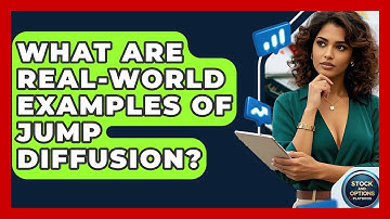 What Are Real-World Examples Of Jump Diffusion? - Stock and Options Playbook