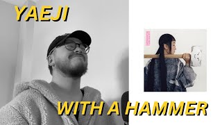 THIS ALBUM BLEW ME AWAY - YAEJI (WITH A HAMMER) REACTION