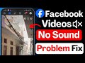 Facebook Video No Sound 🔊 Facebook Sound Not Working ⚠️ Facebook Audio Problem Fix