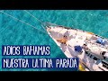 NUESTRA Última parada  BAHAMAS [Episodio 18] El Viaje de Bohemia