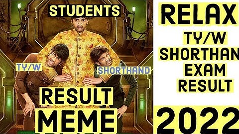 TYPEWRITING & SHORTHAND RESULT LATEST MEME 2021 RELAX