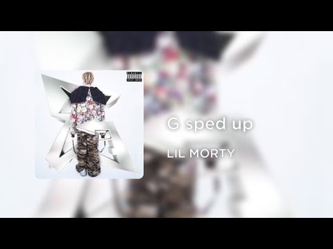 LIL MORTY - G (sped up)
