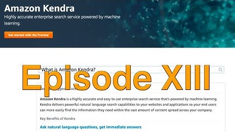 AWS AI & Machine Learning Podcast - Episode 13 - Amazon Kendra special!