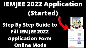 IEMJEE 2022 Application (Started) - How to Fill IEMJEE 2022 Phase-1 Online Application Form Online