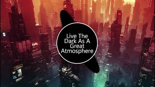 SYGMA - Live The Dark As A Great Atmosphere