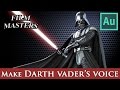 Adobe Audition Tutorials - Make Darth Vader’s Voice Star Wars